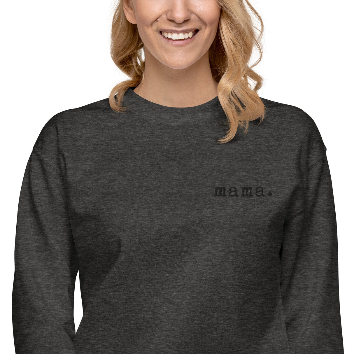 Mama. Embroidered | Premium Adult Sweatshirt