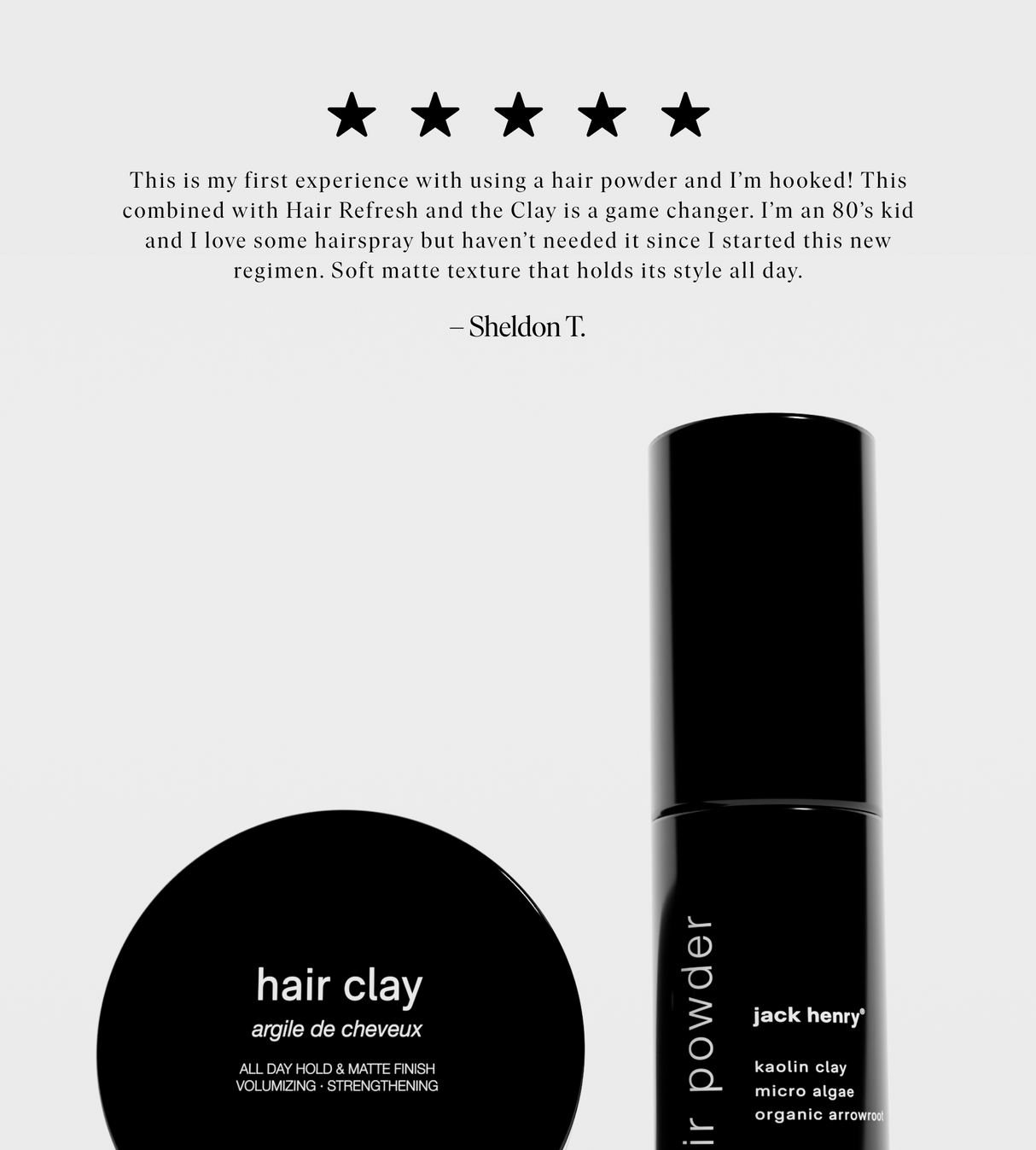 clay + powder duo