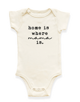Home is Where Mama is Organic Baby Bodysuit