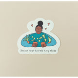 House Plant Shop Sticker 'Too Many Plants'